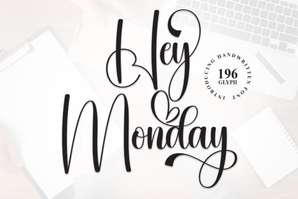 Hey Monday: An Expert Review of This Graceful Handwritten Font