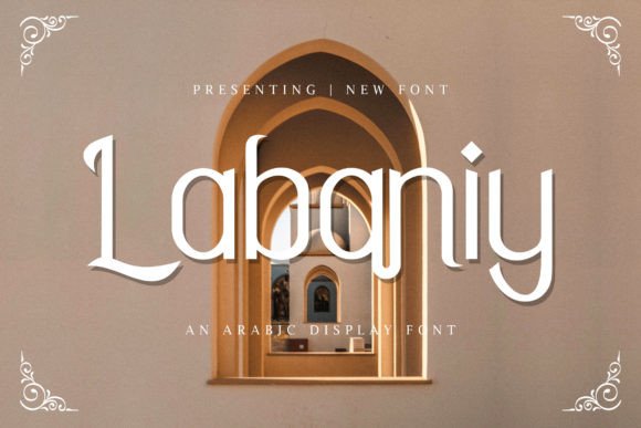 Labaniy: An Arabic Display Font for Handmade Artistry