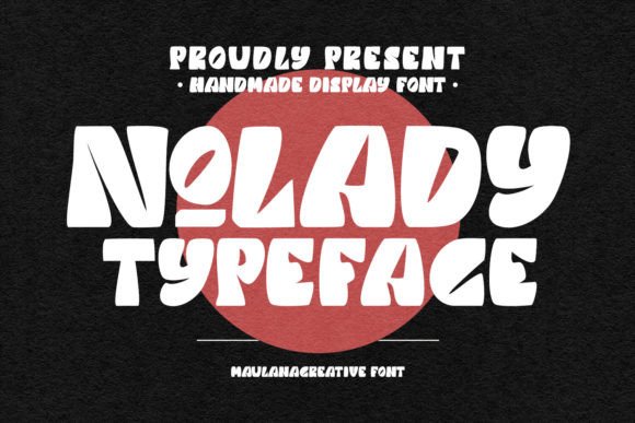 Nolady: A Bold, Modern Typeface for Your Brand Identity